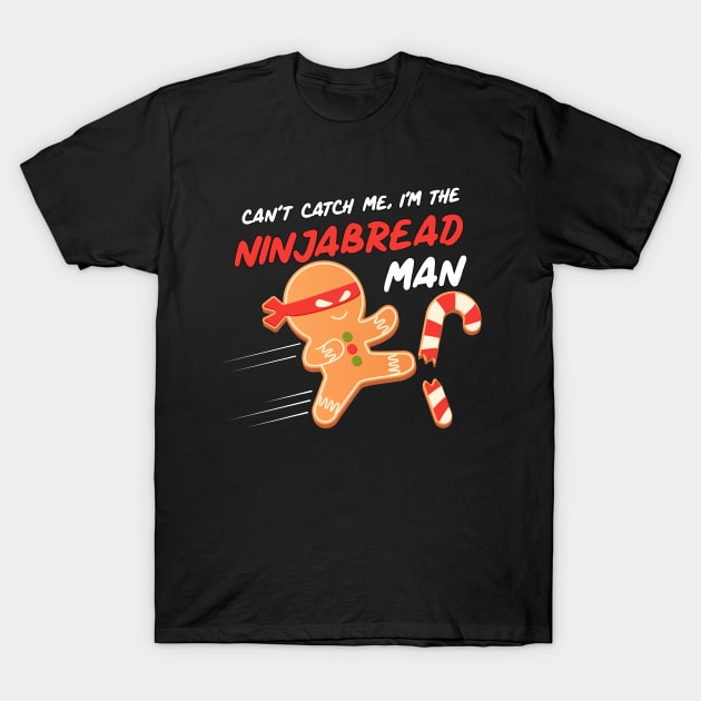 Ninjabread Man Gingerbread Man T-Shirt by stuffbyjlim